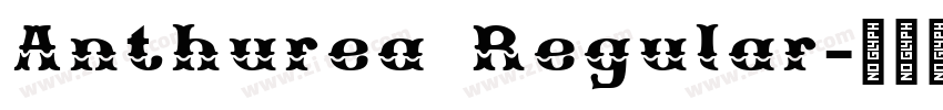 Anthurea Regular字体转换